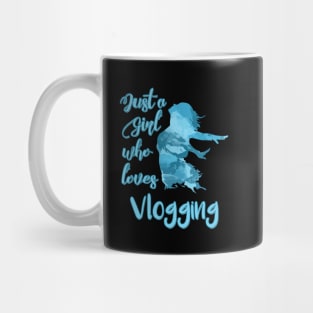 Just a Girl who Loves Vlogging Mug
